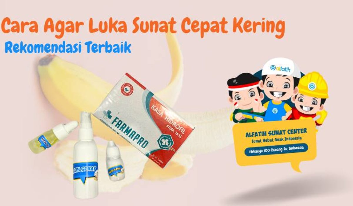 Cara Agar Luka Sunat Cepat Kering Rekomendasi Terbaik