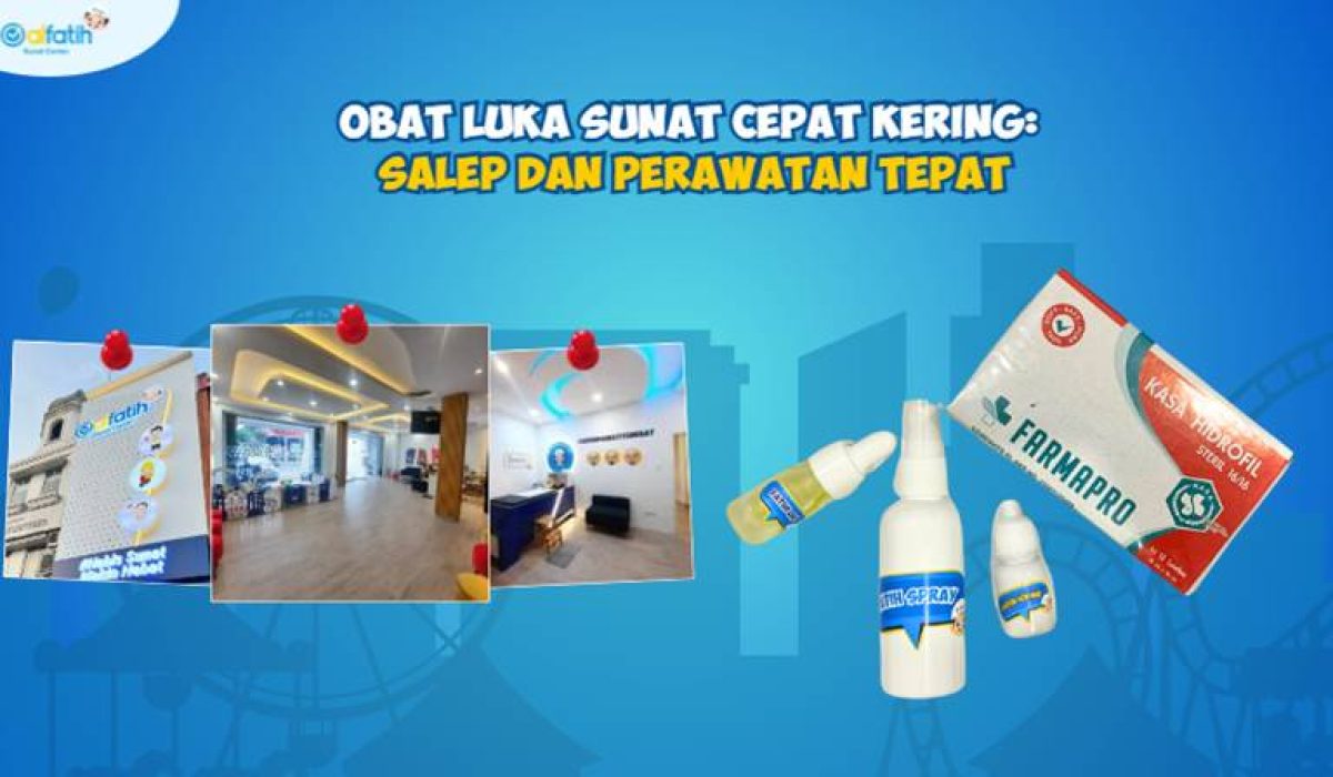 Salep Luka Sunat Terbaik Cara Mempercepat Penyembuhan