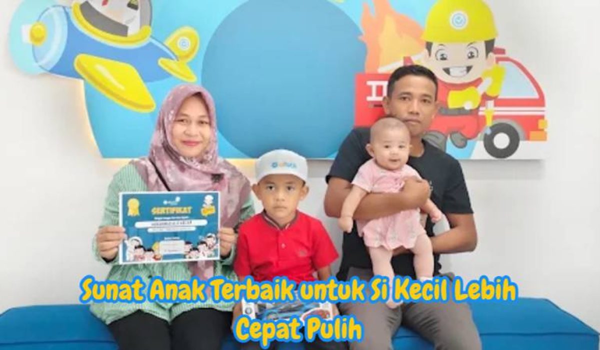 Sunat Anak Terbaik untuk Si Kecil Lebih Cepat Pulih